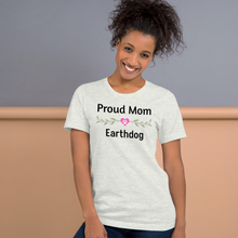 Load image into Gallery viewer, Proud Earthdog Mom T-Shirts - Light