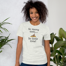 Load image into Gallery viewer, So Many Tests, So Little Time Earthdog T-Shirts - Light
