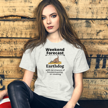 Load image into Gallery viewer, Earthdog Weekend Forecast - Earthdog T-Shirts - Light