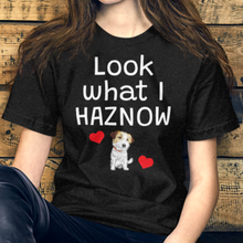 Load image into Gallery viewer, Look What I Haznow T-Shirts - Dark