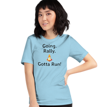 Load image into Gallery viewer, Going. Rally. Gotta Run T-Shirts - Light
