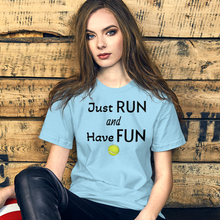 Load image into Gallery viewer, Just Run & Have Fun Flyball T-Shirts