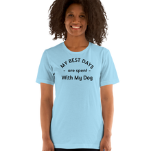 Load image into Gallery viewer, My Best Days are Spent With My Dog (singular) T-Shirts - Light