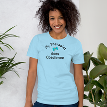 Load image into Gallery viewer, My Therapist Does Obedience T-Shirts