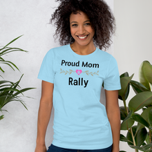 Load image into Gallery viewer, Proud Rally Mom T-Shirts - Light