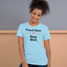 Load image into Gallery viewer, Proud Nose Work Mom T-Shirts - Light