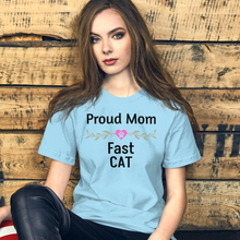 Load image into Gallery viewer, Proud Fast CAT Mom T-Shirts - Light