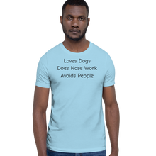 Load image into Gallery viewer, Loves Dogs, Does Nose Work T-Shirts - Light