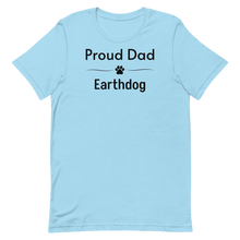 Load image into Gallery viewer, Proud Earthdog Dad T-Shirts - Light