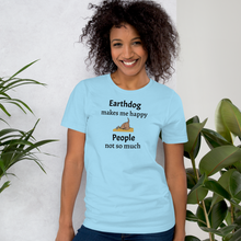 Load image into Gallery viewer, Earthdog Makes Me Happy T-Shirts - Light