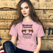 Load image into Gallery viewer, Cattle Herding Weekend Forecast T-Shirts - Light