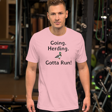 Load image into Gallery viewer, Going. Duck Herding. Gotta Run T-Shirts - Light