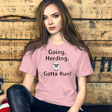 Load image into Gallery viewer, Going. Sheep Herding. Gotta Run T-Shirts - Light