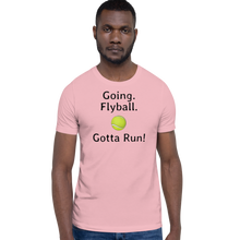 Load image into Gallery viewer, Going. Flyball. Gotta Run T-Shirts - Light