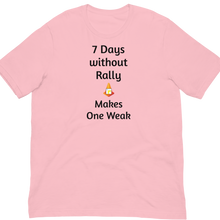 Load image into Gallery viewer, 7 Days Without Rally T-Shirts - Light
