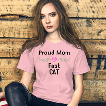 Load image into Gallery viewer, Proud Fast CAT Mom T-Shirts - Light