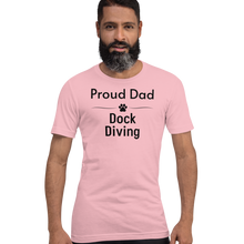 Load image into Gallery viewer, Proud Dock Diving Dad T-Shirts - Light