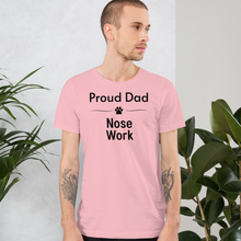 Load image into Gallery viewer, Proud Nose Work Dad T-Shirts - Light