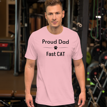 Load image into Gallery viewer, Proud Fast CAT Dad T-Shirts - Light