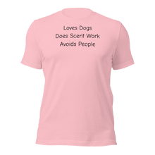 Load image into Gallery viewer, Love Dogs, Does Scent Work T-Shirts - Light