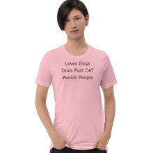 Load image into Gallery viewer, Loves Dogs Does Fast CAT T-Shirts - Light