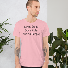 Load image into Gallery viewer, Loves Dogs, Does Rally T-Shirts - Light