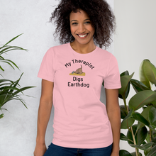 Load image into Gallery viewer, My Therapist Digs Earthdog T-Shirts - Light
