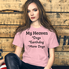 Load image into Gallery viewer, My Heaven Earthdog T-Shirts - Light