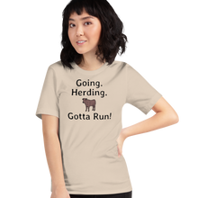 Load image into Gallery viewer, Going. Cattle Herding. Gotta Run T-Shirts - Light