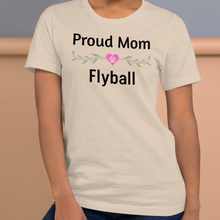 Load image into Gallery viewer, Proud Flyball Mom T-Shirts - Light