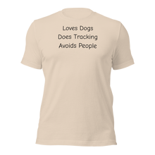 Load image into Gallery viewer, Loves Dogs, Does Tracking T-Shirts - Light