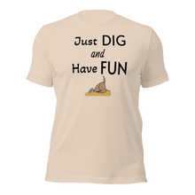Load image into Gallery viewer, Just Dig & Have Fun Earthdog T-Shirts - Light