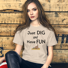 Load image into Gallery viewer, Just Dig & Have Fun Earthdog T-Shirts - Light
