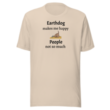 Load image into Gallery viewer, Earthdog Makes Me Happy T-Shirts - Light