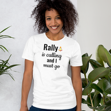 Load image into Gallery viewer, Rally is Calling T-Shirts - Light