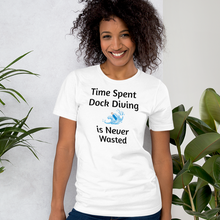 Load image into Gallery viewer, Time Spent Dock Diving T-Shirts - Light