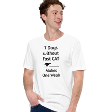 Load image into Gallery viewer, 7 Days Without Fast CAT T-Shirts - Light