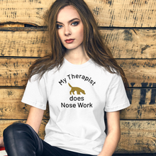 Load image into Gallery viewer, My Therapist Does Nose Work T-Shirts