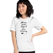 Load image into Gallery viewer, Mama Needs Dogs & Lure Coursing T-Shirts - Light