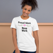 Load image into Gallery viewer, Proud Nose Work Mom T-Shirts - Light