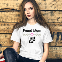Load image into Gallery viewer, Proud Fast CAT Mom T-Shirts - Light