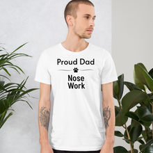 Load image into Gallery viewer, Proud Nose Work Dad T-Shirts - Light