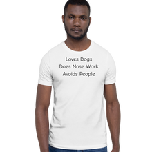 Load image into Gallery viewer, Loves Dogs, Does Nose Work T-Shirts - Light
