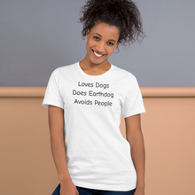 Load image into Gallery viewer, Loves Dogs, Does Earthdog T-Shirts - Light