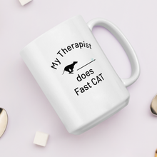 Load image into Gallery viewer, My Therapist does Fast CAT Mugs