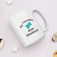 Load image into Gallery viewer, My Therapist Does Obedience Mugs