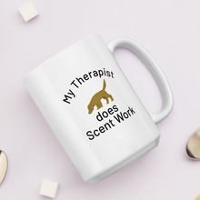 Load image into Gallery viewer, My Therapist Does Scent Work Mugs
