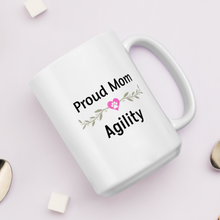 Load image into Gallery viewer, Proud Agility Mom Mugs