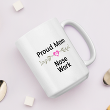 Load image into Gallery viewer, Proud Nose Work Mom Mugs