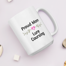 Load image into Gallery viewer, Proud Lure Coursing Mom Mugs